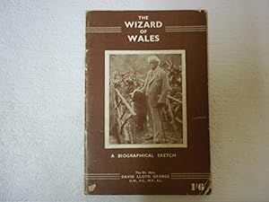 Imagen del vendedor de The Wizard of Wales. A Biographical Sketch of the Rt. Hon. David Lloyd George. a la venta por Carmarthenshire Rare Books