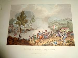 The Battle of Grigo May 11th 1809. Aquatint Nov 1st 1815. Hand Coloured.