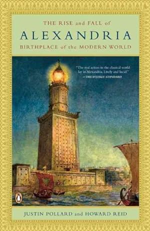 Bild des Verkufers fr Rise and Fall of Alexandria : Birthplace of the Modern World zum Verkauf von GreatBookPrices