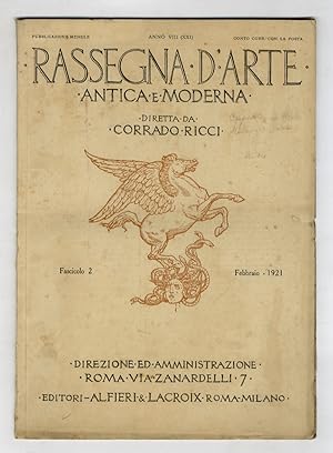 RASSEGNA d'arte antica e moderna diretta da Corrado Ricci. Anno VIII (XXI) fascicolo 2. Febbraio ...
