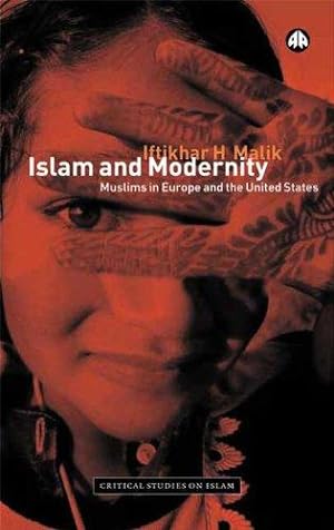 Bild des Verkufers fr ISLAM AND MODERNITY: Muslims in Europe and the United States (Critical Studies on Islam) zum Verkauf von WeBuyBooks