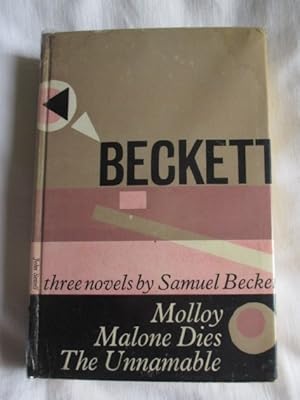 Seller image for Three Novels: Molloy - Malone Dies - The Unnamable for sale by MacKellar Art &  Books