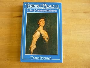 Terrible Beauty: A Life of Constance Markievicz, 1868-1927