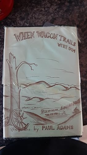 Bild des Verkufers fr When Wagon Trails Were Dim zum Verkauf von Darby Jones