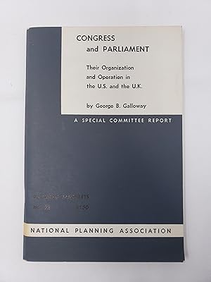 Congress and Parliament: Their Organization and Operation in the U.S. and U.K.