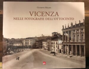 Seller image for VICENZA NELLE FOTOGRAFIE DELL'OTTOCENTO for sale by AL VECCHIO LIBRO