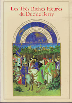 Seller image for The Tres Riches Heures of Jean, Duke of Berry for sale by timkcbooks (Member of PBFA and BA)