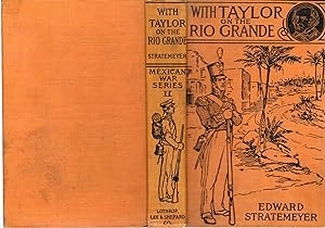 Imagen del vendedor de With Taylor on the Rio Grande (Mexican War Series,#3) a la venta por Dorley House Books, Inc.