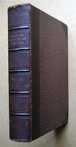 Seller image for The Popular History of England, Civil, Military, and Religious, from the Earliest Times to the Reform Bill of 1884. Volume 1. for sale by N. G. Lawrie Books