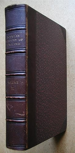 Image du vendeur pour The Popular History of England, Civil, Military, and Religious, from the Earliest Times to the Reform Bill of 1884. Volume 2. mis en vente par N. G. Lawrie Books