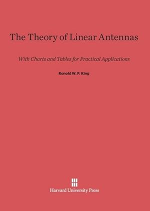 Immagine del venditore per The Theory of Linear Antennas : With Charts and Tables for Practical Applications venduto da AHA-BUCH GmbH