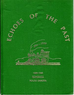 Seller image for Echoes of the Past, 1880-1890: Kimball, South Dakota for sale by Dorley House Books, Inc.
