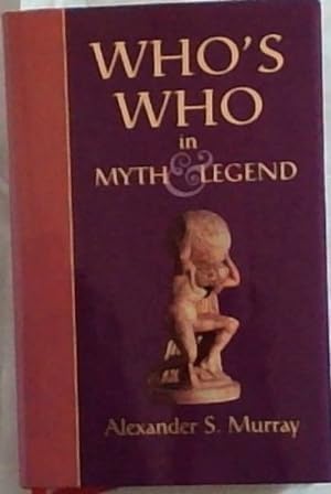 Imagen del vendedor de Who's Who in Myth And Legend (Collectors Library of Myth/leg) a la venta por Chapter 1