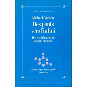 Des ponts vers l'infini - des mathématiques à figure humaine