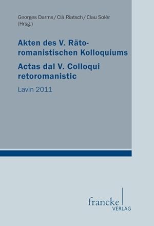 Seller image for Akten des V. Raetoromanistischen Kolloquiums/ Actas dal V. Colloqui retoromanistic for sale by moluna