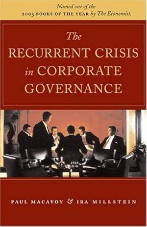 Imagen del vendedor de The Recurrent Crisis in Corporate Governance by Ira Millstein, Paul W. MacAvoy [Paperback ] a la venta por booksXpress