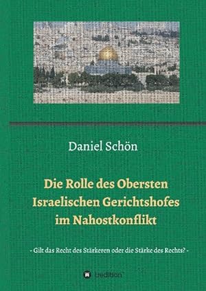 Seller image for Die Rolle des Obersten Israelischen Gerichtshofes im Nahostkonflikt for sale by moluna