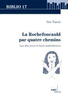 Immagine del venditore per La Rochefoucauld par quatre chemins venduto da moluna