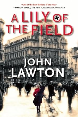 Seller image for A Lily of the Field: A Novel by Lawton, John [Paperback ] for sale by booksXpress