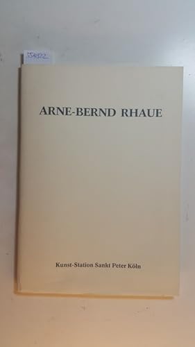 Immagine del venditore per Arne-Bernd Rhaue : 10. Dezember 1987 - 11. Januar 1988 venduto da Gebrauchtbcherlogistik  H.J. Lauterbach