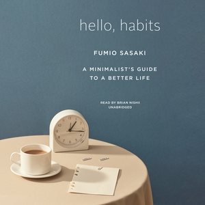 Seller image for Hello, Habits : A Minimalist's Guide to a Better Life: Library Edition for sale by GreatBookPrices