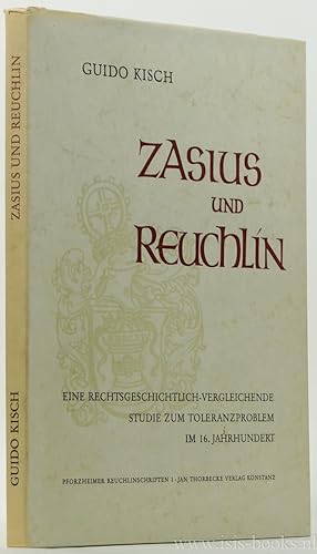 Bild des Verkufers fr Zasius und Reuchlin. Eine rechtsgeschichtlich-vergleichende Studie zum Toleranzproblem im 16. Jahrhundert. zum Verkauf von Antiquariaat Isis