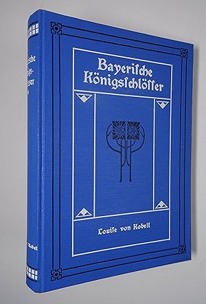 Seller image for Bayerische Knigsschlsser (Deckeltitel). Enth.: Das Kniglich Bayerische Schlo Linderhof. 64 S., mit zahlr. Abb. im Text.-Angeb.: Das Kniglich Bayerische Schlo Hohenschwangau. 96 S., mit zahlr. Abb. im Text.- Angeb.: Das Kniglich Bayerische Schlo Neuschwanstein. 104 S., mit zahlr. Abb. im Text.- Angeb.: Das Kniglich Bayerische Schlo Berg. 48 S., mit zahlr. Abb. im Text. Mnchen, J. Albert 1898. Illustr. OLwd. for sale by Antiquariat Johannes Mller