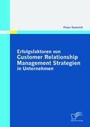 Seller image for Erfolgsfaktoren von Customer Relationship Management Strategien in Unternehmen for sale by moluna