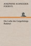 Seller image for Die Liebe des Geigerkoenigs Radanyi for sale by moluna