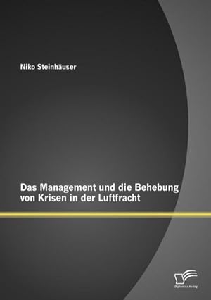 Seller image for Das Management und die Behebung von Krisen in der Luftfracht for sale by moluna