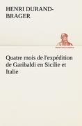 Seller image for Quatre mois de l expdition de Garibaldi en Sicilie et Italie for sale by moluna