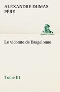 Seller image for Le vicomte de Bragelonne, Tome III. for sale by moluna