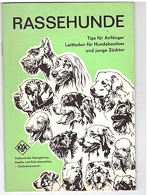 Bild des Verkufers fr Rassehunde. Tips fr Anfnger Leitfaden fr Hundebesitzer und junge Zchter zum Verkauf von Bcherpanorama Zwickau- Planitz