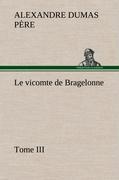 Seller image for Le vicomte de Bragelonne, Tome III. for sale by moluna