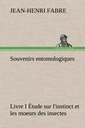 Image du vendeur pour Souvenirs entomologiques - Livre I tude sur l instinct et les moeurs des insectes mis en vente par moluna