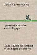 Bild des Verkufers fr Nouveaux souvenirs entomologiques - Livre II tude sur l instinct et les moeurs des insectes zum Verkauf von moluna