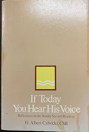 Seller image for If Today You Hear His Voice: Reflections on the Sunday Second Readings for sale by BookMarx Bookstore