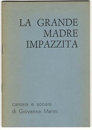 Image du vendeur pour La grande madre impazzita. Cantata e sonata mis en vente par Libreria antiquaria Atlantis (ALAI-ILAB)