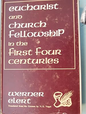 Bild des Verkufers fr Elicharist And Church Fellowship In The First Four Centuries zum Verkauf von PB&J Book Shop