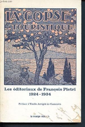 La Corse touristique - Organe mensuel des intérêts insulaires économique, historique et littérair...