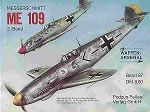 Messerschmitt Me 109: 1936-1945, die letzte Flog noch 1983 . Band 2.