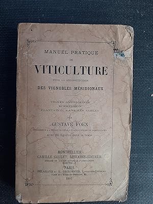 Manuel Pratique de Viticulture pour la Reconstitution des Vignobles Méridionaux. Vignes américain...