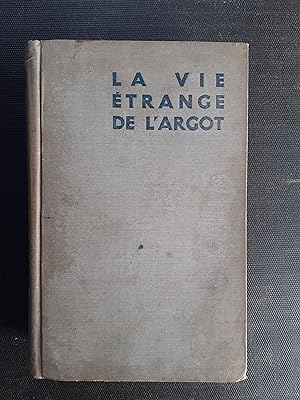 Seller image for La vie trange de l'argot for sale by Librairie de la Garenne