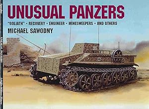Imagen del vendedor de Unusual Panzers: Goliath, Recovery, Engineer, Minesweepers and Others. a la venta por Antiquariat Bernhardt