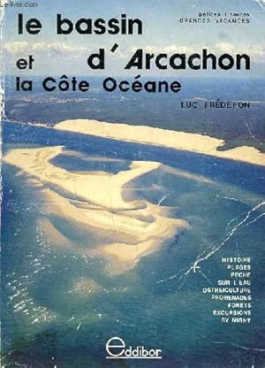 Bild des Verkufers fr Le bassin d'Arcachon et la Cte ocane zum Verkauf von Le-Livre