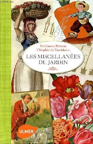 Bild des Verkufers fr Les miscellannes du jardin zum Verkauf von Le-Livre