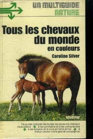 Seller image for Tous les chevaux du monde (Collection : "Un Multiguide Nature") for sale by Le-Livre