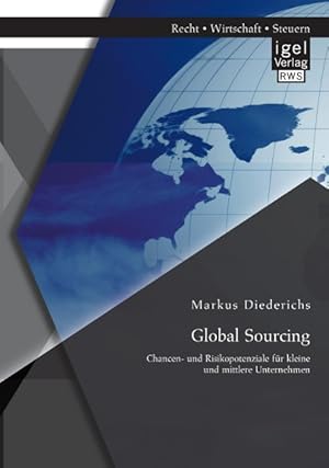 Immagine del venditore per Global Sourcing: Chancen- und Risikopotenziale fr kleine und mittlere Unternehmen venduto da moluna