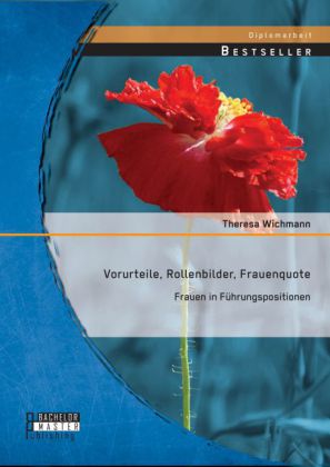 Imagen del vendedor de Vorurteile, Rollenbilder, Frauenquote: Frauen in Fhrungspositionen a la venta por moluna