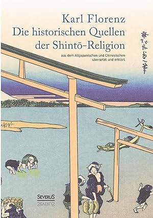 Bild des Verkufers fr Die historischen Quellen der Shinto-Religion zum Verkauf von moluna